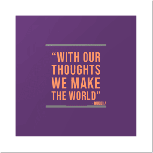 With our thoughts we make the World - Buddhist quote Posters and Art